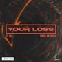 Your Loss (feat. Paris Anthony) [Explicit]