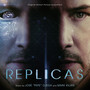 Replicas (Original Motion Picture Soundtrack)