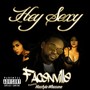 Hey Sexy (feat. Hostlye Whosame)