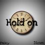 Hold on (feat. Dlowe) [Explicit]