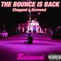 THE BOUNCE IS BACK (chopped n screwed) [Explicit]