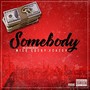 Somebody (feat. Cazey Volks) [Explicit]