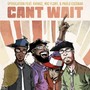 Can't Wait (feat. Mic Flont, Khingz & Paolo Escobar) [Explicit]