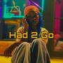 had 2 go (Explicit)