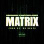 Matrix (feat. BabyFace Jones) [Explicit]