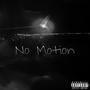 No Motion (Explicit)