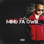 Mind Ya Own (Explicit)