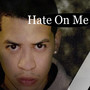 Hate on Me (Explicit)