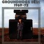 The Groundhogs Best 1969-1972