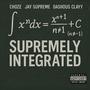 Supremely Integrated (feat. Jay Supreme & Dashous Clayy) [Explicit]