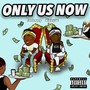 Only Us Now (Explicit)