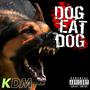 Dog Eat Dog (Explicit)