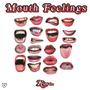 Mouth Feelings (Explicit)