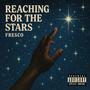 Reaching For The Stars (Explicit)