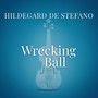 Wrecking Ball (From “La Compagnia Del Cigno”)