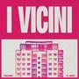 I vicini (feat. deko!) [Explicit]