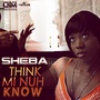 Think Me Nuh Know - Single