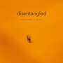 disentangled