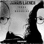 Jamais Lâcher