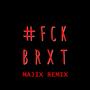 **** Brexit (#FckBrxt)