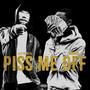 Piss Me Off (feat. Tb Nino) [Explicit]