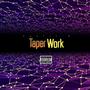 Taper Work (Explicit)