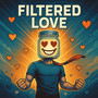 Filtered Love