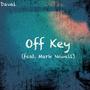 Off Key (feat. Mark Newell)