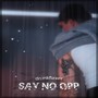 Say No Opp