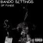 Bando Settings (Explicit)