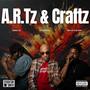 A.R.Tz & Craftz (feat. Gibbz Lie & Bravo The Kidd) [Explicit]