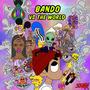 BANDO VS THE WORLD (Explicit)