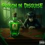Poison in Disguise (feat. Christian Lancaster) [Explicit]