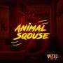 Animal Sqouse (Explicit)