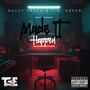 Made It Happen (feat. T.O Green) [Explicit]