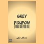 Grey Poupon (What Are You On) [Explicit]