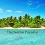 Destination Paradise