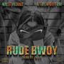 RUDE BWOY (Explicit)