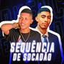 Sequência de Socadão (Explicit)