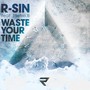 Waste Your Time (feat. Pietro B.)