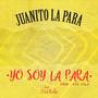 Yo Soy La Para (with Juanito La Para)