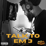 Talk to Em 3 (Explicit)