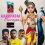 Aarupadai Murugaa