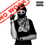 No Work (Explicit)