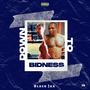 Down To Bidness (Explicit)