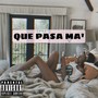 Que Pasa Ma (feat. Fora) [Explicit]