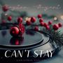 Can't Stay (Christmas Version)