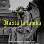 Hasta la tumba (Explicit)