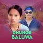 Dhunge Baluwa