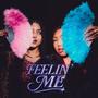 FEELIN' ME (Explicit)